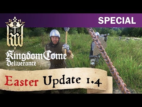 Kingdom Come: Deliverance - Easter Update 1.4