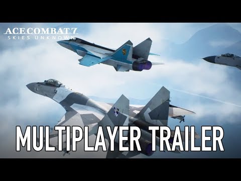 Ace Combat 7: Skies Unknown - PS4/XB1/PC - Multiplayer Trailer