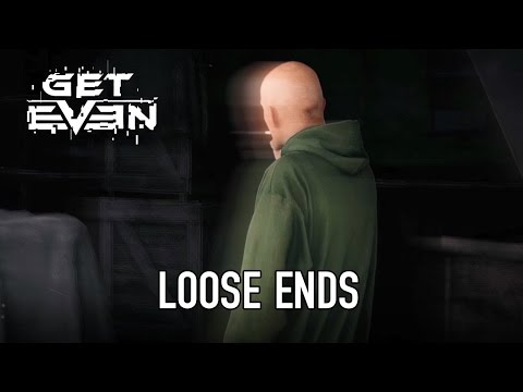 Get Even - PS4/XB1/PC - Loose Ends (Side Story Video #1)
