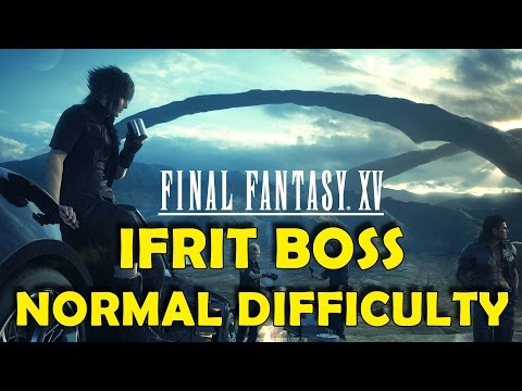 Final Fantasy XV - Ifrit Boss Fight Normal Difficulty (Chosen King Trophy / Achievement Guide)