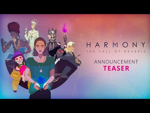 Harmony: The Fall of Reverie - Reveal Teaser