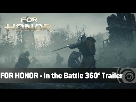For Honor - In the Battle 360° Trailer