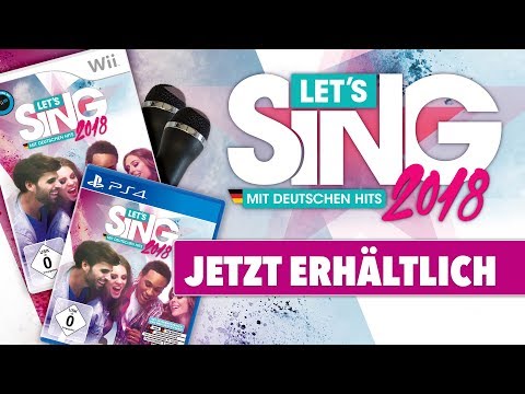 Let&#039;s Sing 2018 Mit deutschen Hits - PS4 &amp; Wii Jetzt erhältlich!