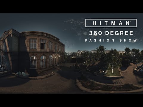 HITMAN - 360 degree Fashion Show
