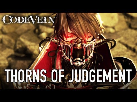 Code Vein - PS4/XB1/PC - Thorns of Judgement (E3 2017 Trailer)