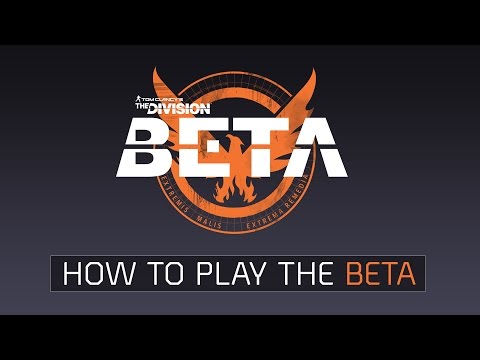 Tom Clancy’s The Division - How to play the Beta [EUROPE]