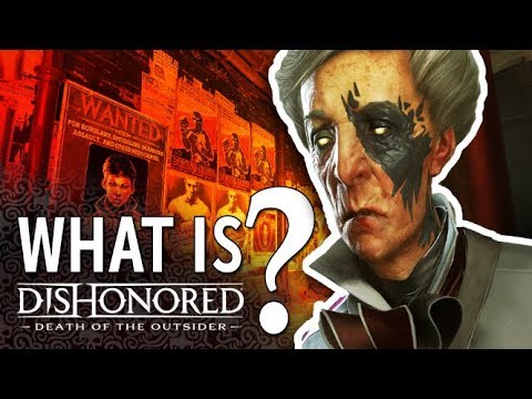 Was ist Dishonored: Der Tod des Outsiders?