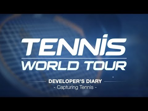 Tennis World Tour - Developer Diary - Capturing Tennis