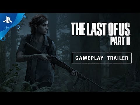 The Last of Us Part II – E3 2018 Gameplay Reveal Trailer | PS4