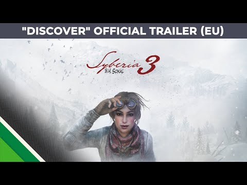 Syberia 3 l &quot;Discover&quot; Official trailer EU l Microids