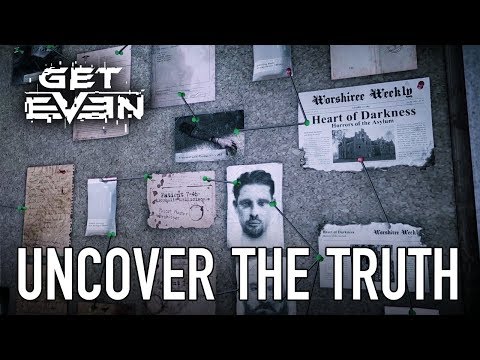 Get Even - PS4/XB1/PC - Uncover the Truth (Launch Trailer)
