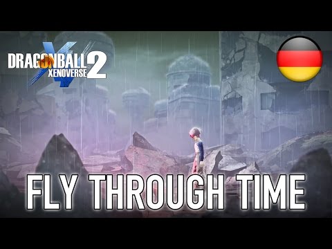 Dragon Ball Xenoverse 2 - PS4/XB1/PC - Fly Through Time (Announcement Trailer) (German)