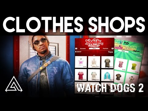 Watch Dogs 2 | Customisation &amp; Clothes Stores