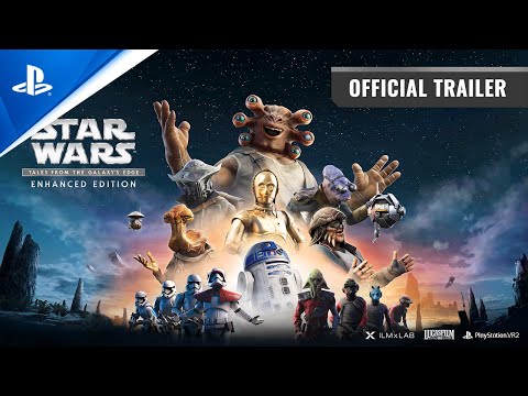 Star Wars: Tales from the Galaxy&#039;s Edge Enhanced Edition - Official Trailer | PS VR2