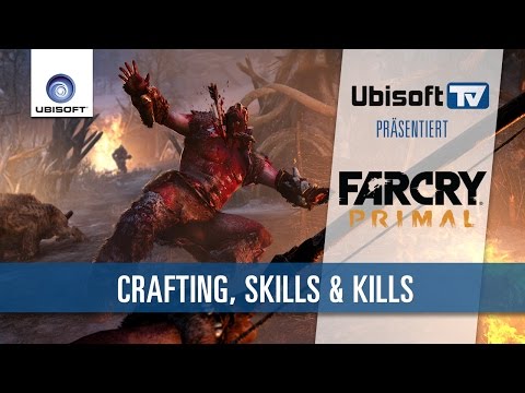 Far Cry Primal - CRAFTING, SKILLS &amp; KILLS - neues Gameplay | Ubisoft-TV [DE]