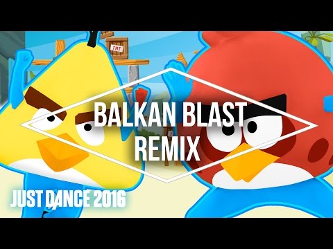 Just Dance 2016 - Balkan Blast Remix, Angry Birds - Official [US]