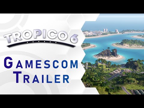 Tropico 6 - Gamescom Trailer (DE)