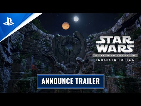 Star Wars: Tales from the Galaxy&#039;s Edge - Enhanced Edition - Announcement Trailer | PS VR2