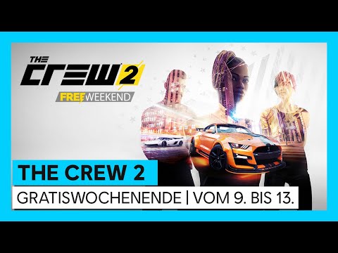 THE CREW 2 - GRATISWOCHENENDE VOM 9. BIS ZUM 13. APRIL | Ubisoft [DE]