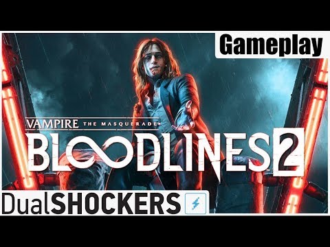 Vampire: The Masquerade – Bloodlines 2 GAMEPLAY