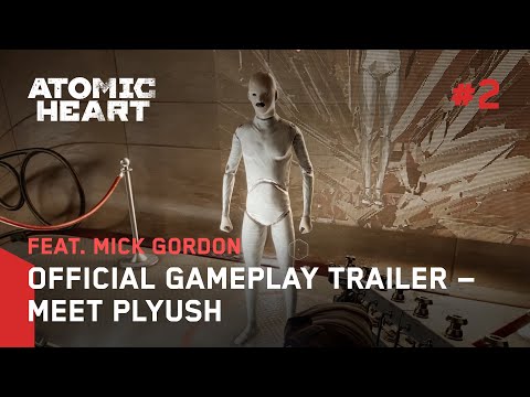 Atomic Heart - Official Gameplay Trailer #2 - Meet Plyush feat. Mick Gordon [4K]