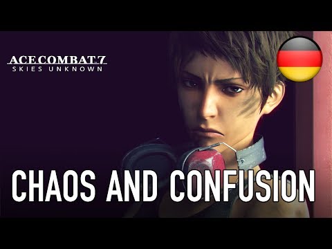 Ace Combat 7: Skies Unkown - PS4/XB1/PC - Chaos and confusion (E3 2017 German Trailer)