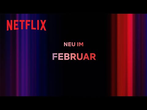 Neu auf Netflix | Februar