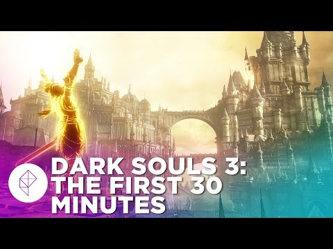 Dark Souls 3: The First 30 Minutes of Gameplay