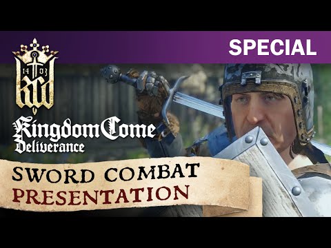 Kingdom Come: Deliverance - Sword Combat Presentation