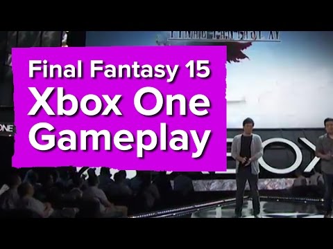 Final Fantasy 15 Xbox One Gameplay - Xbox E3 2016