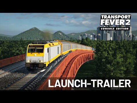 Transport Fever 2: Console Edition | Launch-Trailer