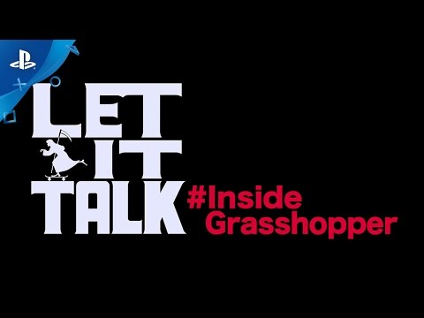 Let it DIe - Let it Talk #Inside Grasshopper | PS4