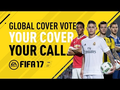 FIFA 17 Cover Vote - Your Cover. Your Call. - James, Martial, Reus, and Hazard