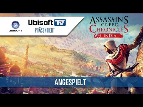 Angespielt: Assassin&#039;s Creed Chronicles - India | Ubisoft-TV [DE]
