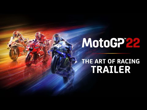 MotoGP™22 - THE ART OF RACING TRAILER