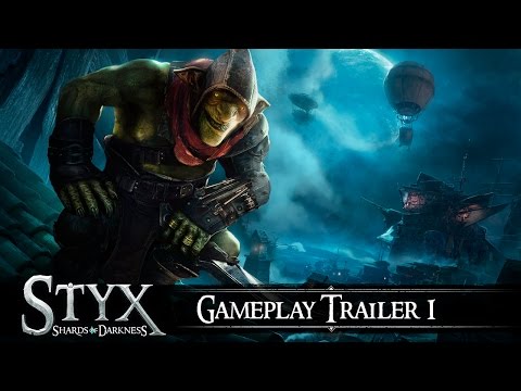 Styx: Shards Of Darkness - Gameplay Trailer