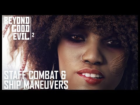 Beyond Good and Evil 2: Staff Combat and Ship Maneuvers Gameplay | UbiBlog | Ubisoft [NA]