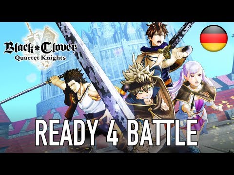 Black Clover Quartet Knights - PS4/PC - Ready 4 battle (Launch Trailer Deutsch)
