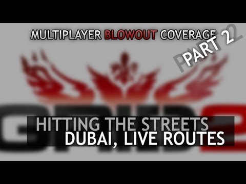 GRID 2 - Multiplayer Blowout Coverage: Part 2 - Dubai, Live Routes