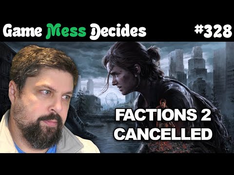 LAST OF US FACTIONS 2 CANCELLED | Game Mess Decides 328