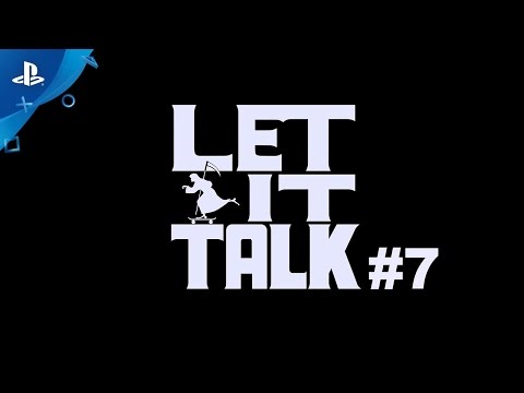 Let It Die - Let It Talk #7 | PS4