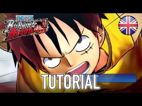 One Piece Burning Blood - PS4/XB1/PC/PS Vita - Tutorial Video (Gameplay)