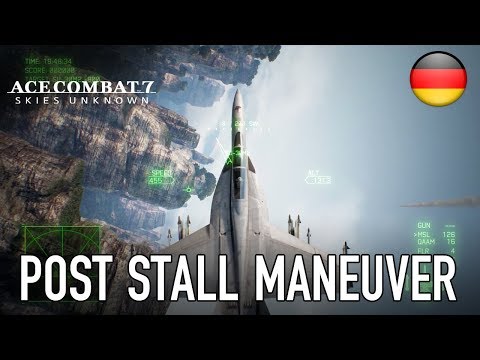 Ace Combat 7 - PS4/XB1/PC - Post Stall Maneuver (Gameplay)