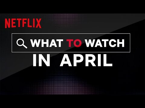 New on Netflix | April 2020