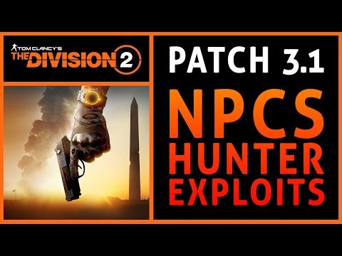 TITEL UPDATE 3.1 - NPCs - Hunter Masken - EXPLOIT - Bug-Fixes - The Division 2