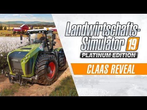 Landwirtschafts Simulator 19 Platinum Edition - CLAAS Reveal-Trailer