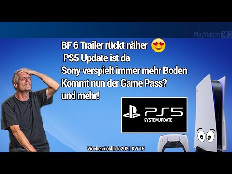 BF 6 Trailer rückt näher - PS5 Update - Sony verspielt immer mehr Boden, kommt nun der Game Pass