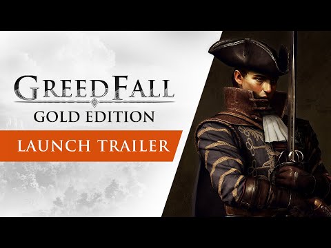 GreedFall Gold Edition - Launch Trailer