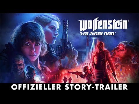 Wolfenstein: Youngblood – Offizieller Story-Trailer